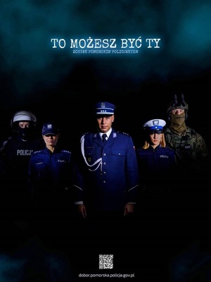 Plakat z policjantami i napisem &quot;TO MOŻESZ BYĆ TY&quot;